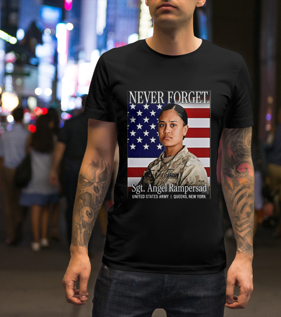 Never Forget Sgt Angel Rampersad United States Army Queens New York American Flag T-Shirt