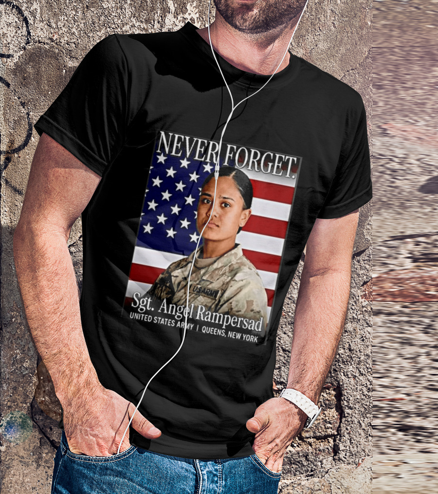 Never Forget Sgt Angel Rampersad United States Army Queens New York American Flag T-Shirt