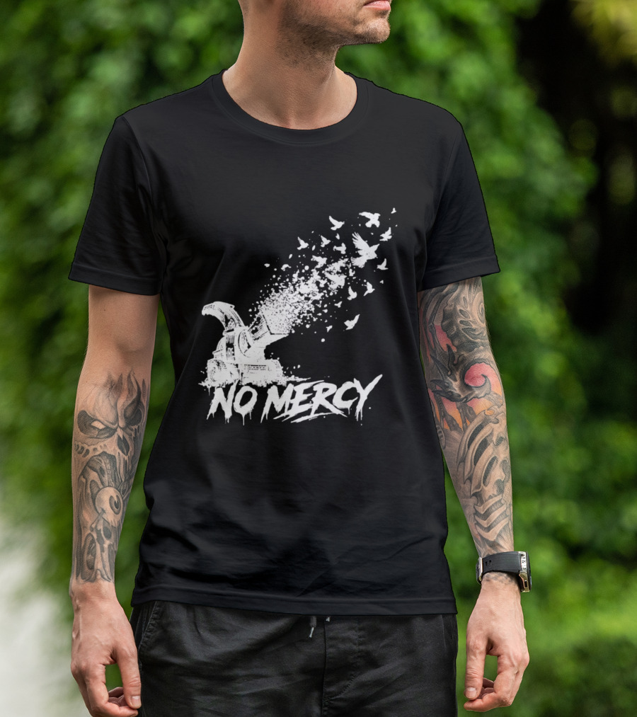 No Mercy Wood Chipper Bird Shredder T-Shirt