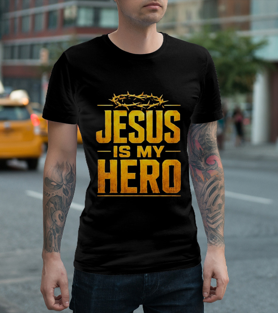 Jesus Is My Hero Crown Of Thorns Christian Faith T-Shirt