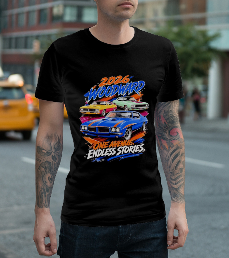 2026 Woodward One Avenue Endless Stories Muscle Car T-Shirt