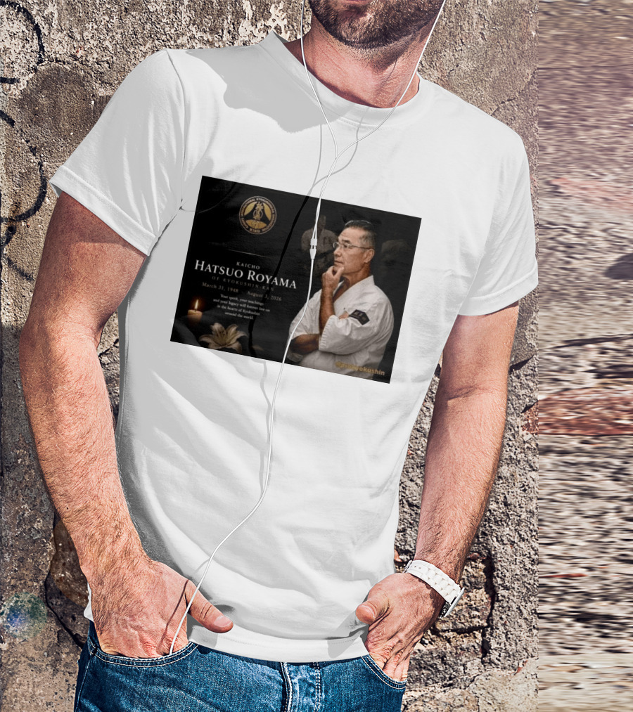 Kaicho Hatsuo Royama Kyokushin Kan March 31 1948 August 3 2026 Legacy Lives On T-Shirt