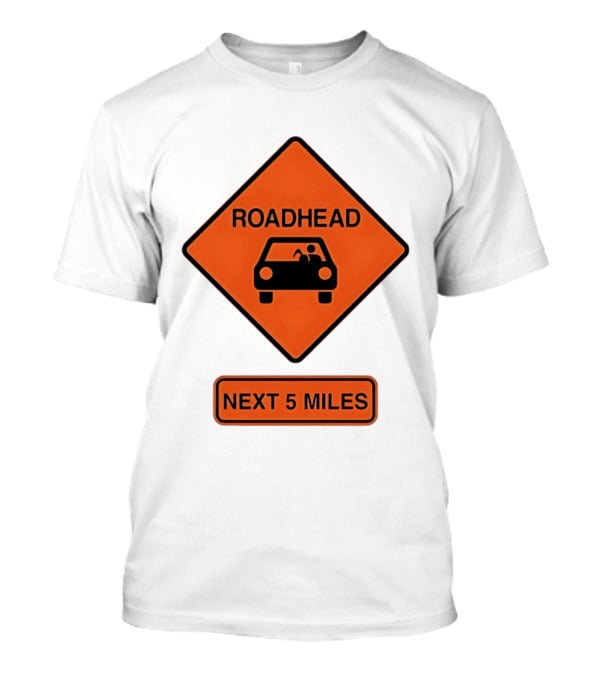 Roadhead Next 5 Miles Traffic Sign Car T-Shirt