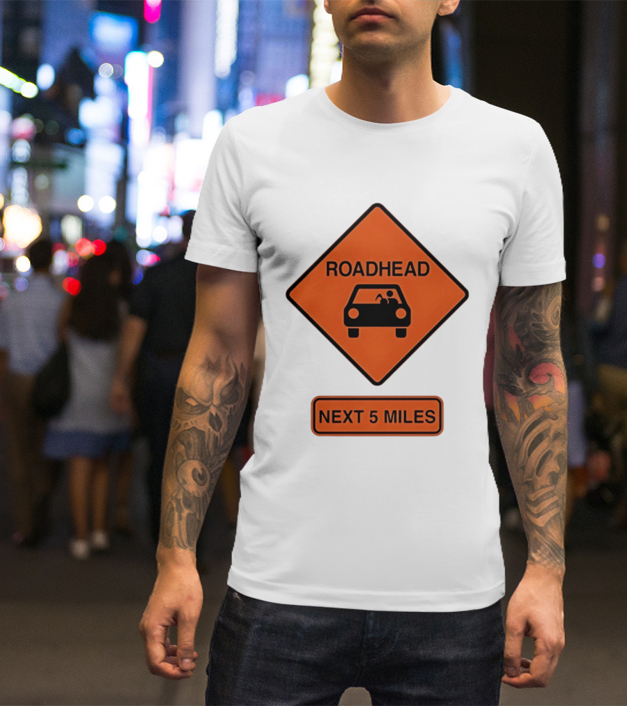 Roadhead Next 5 Miles Traffic Sign Car T-Shirt