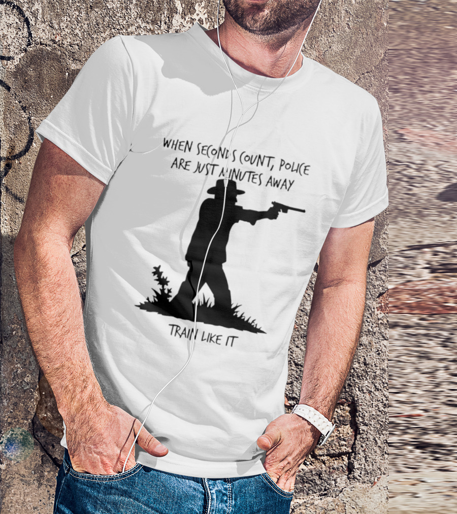 When Seconds Count Police Are Just Minutes Away Train Like It Silhouette Gunman In Grass T-Shirt