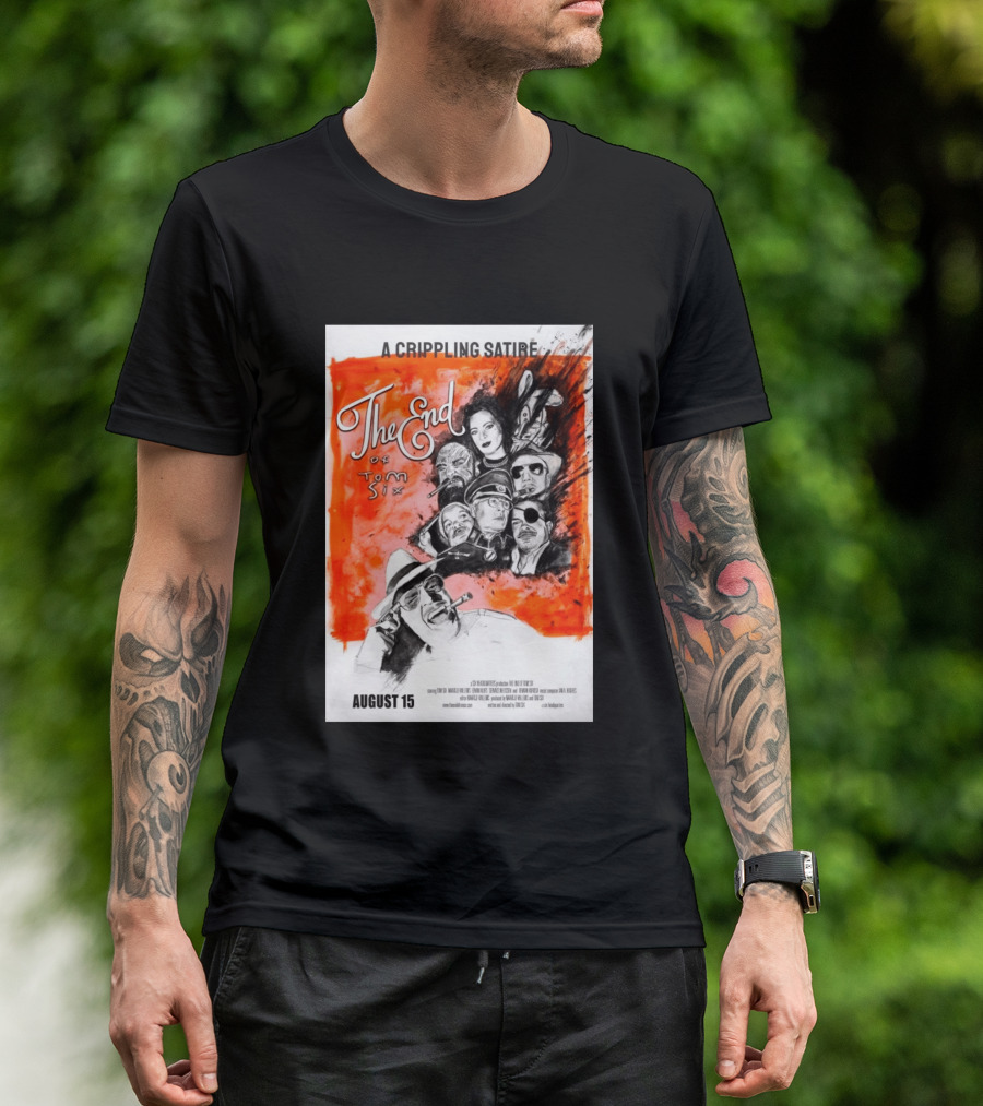 A Crippling Satire The End Of Tom Six August 15 Movie Art Comedy Satirical Characters T-Shirt