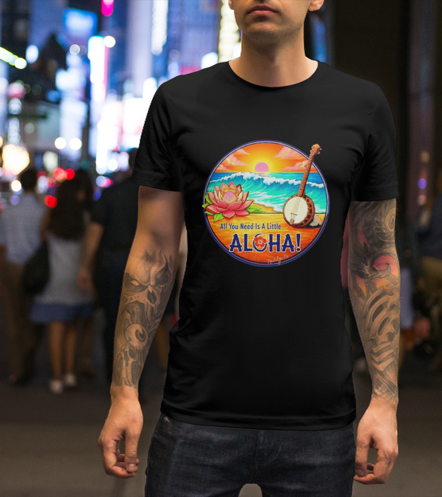 All You Need Is A Little Aloha Lotus Flower Sunset Ocean Banjo T-Shirt