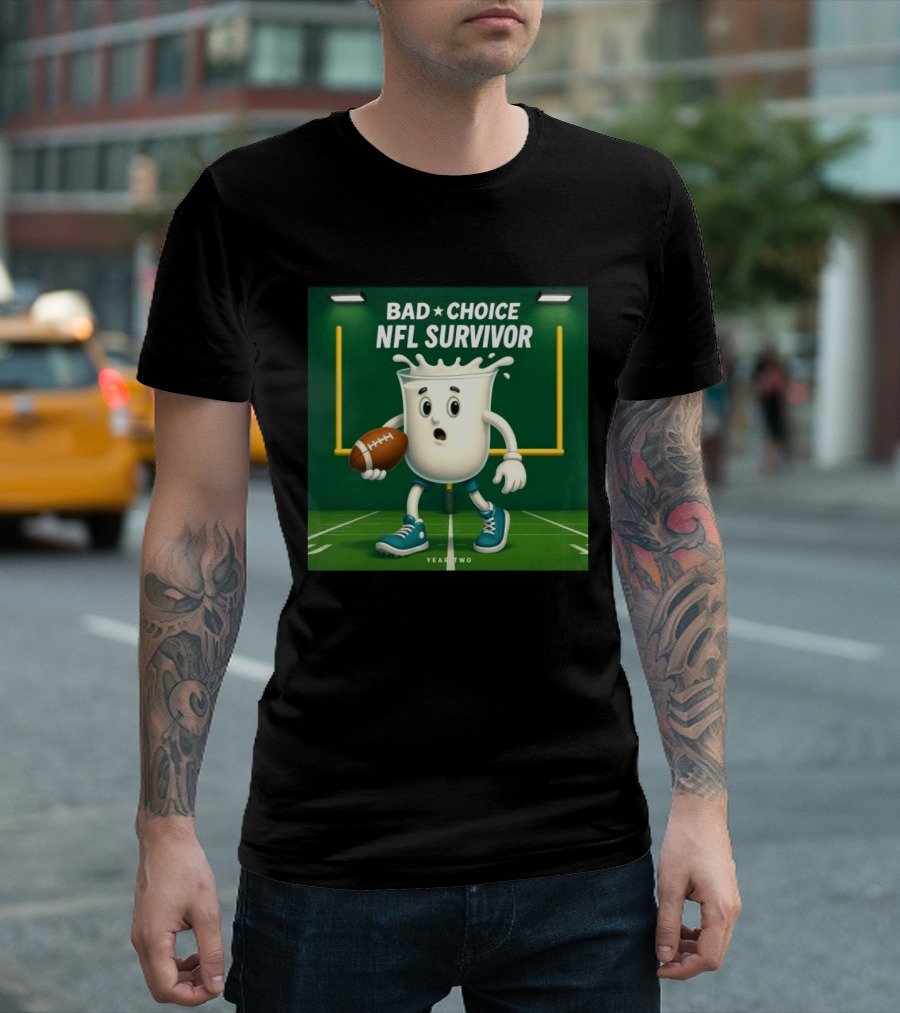 Bad Choice NFL Survivor Year Two Football Milk T-Shirt