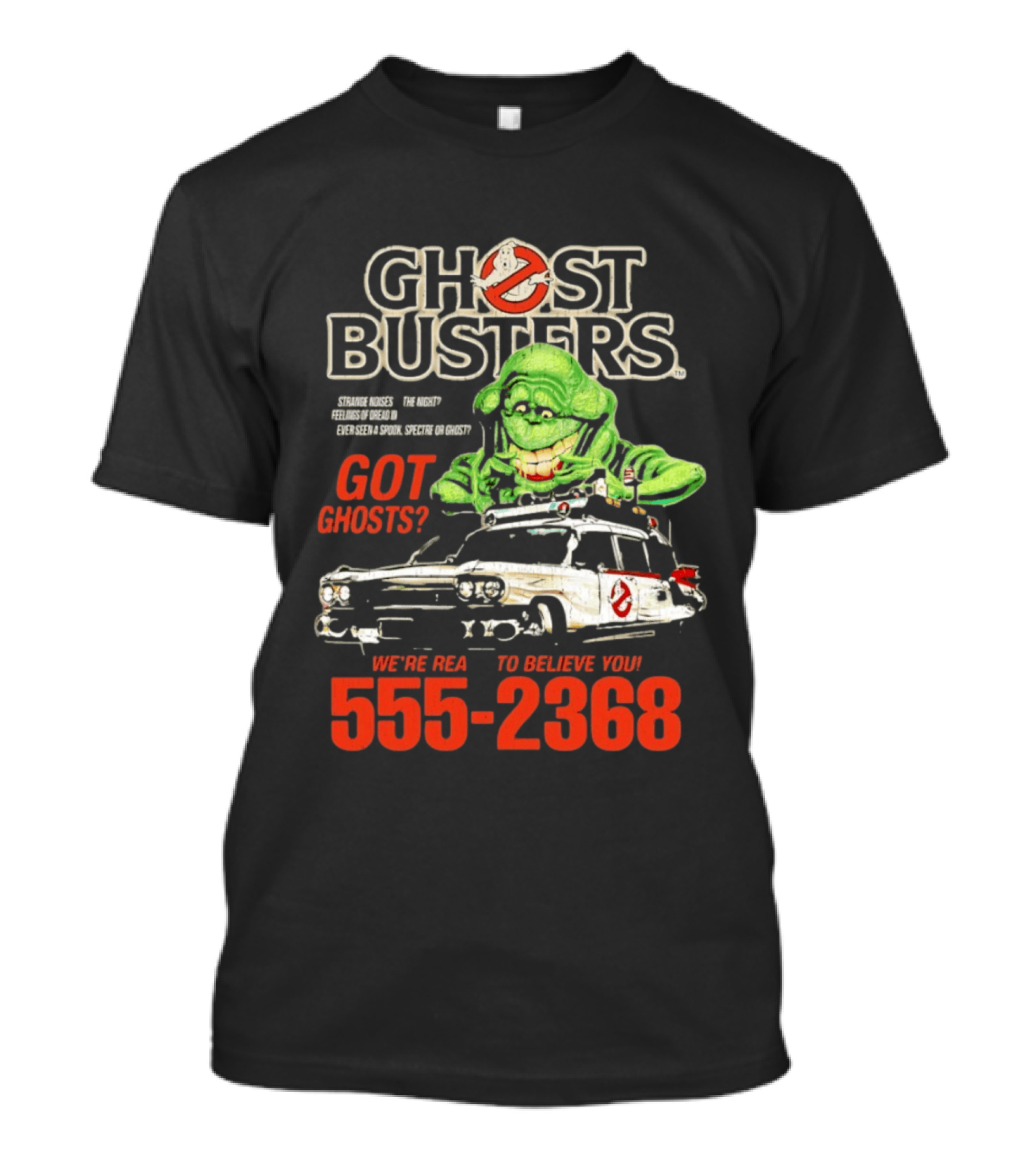 Ghostbusters Got Ghosts Ecto 1 Slimer We're Ready To Believe You 555 2368 T-Shirt