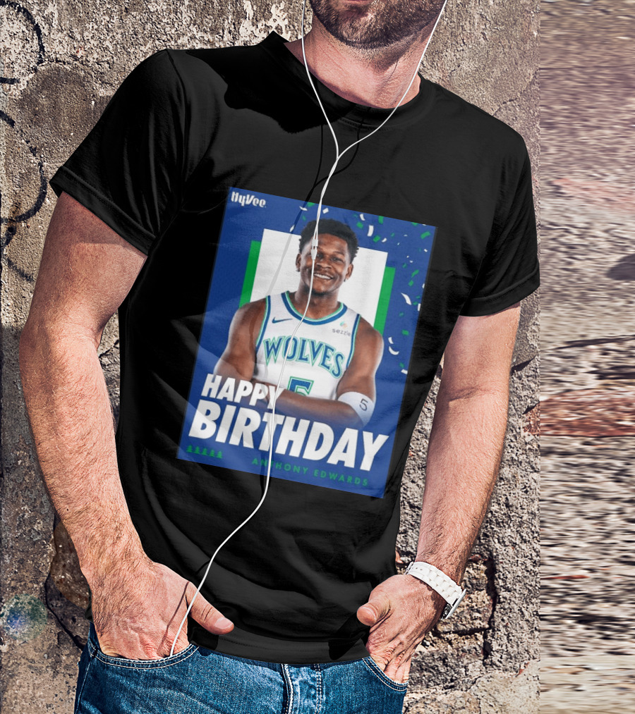 Happy Birthday Anthony Edwards Wolves Basketball Celebration T-Shirt