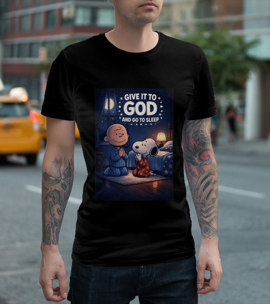Give It To God And Go To Sleep Charlie Brown Snoopy Nighttime Scene T-Shirt