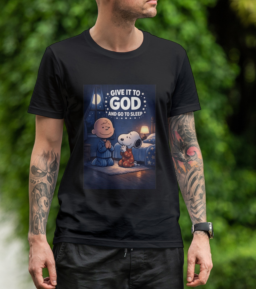 Give It To God And Go To Sleep Charlie Brown Snoopy Nighttime Scene T-Shirt