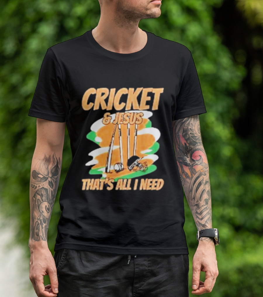 Cricket & Jesus That's All I Need Stumps Bails Bat And Ball T-Shirt