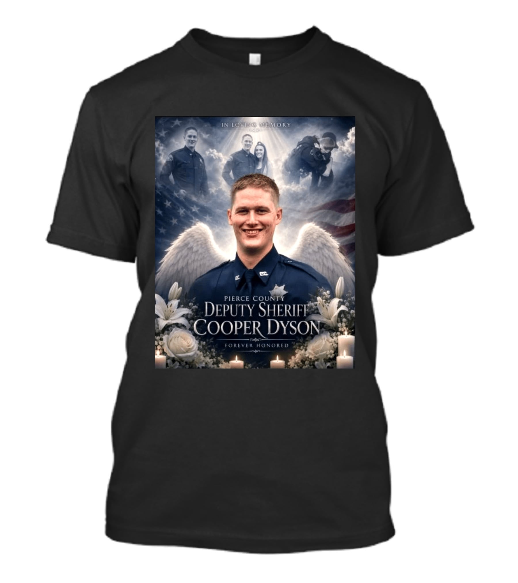 In Loving Memory Pierce County Deputy Sheriff Cooper Dyson Forever Honored Angel Wings American Flag Candles Lilies T-Shirt