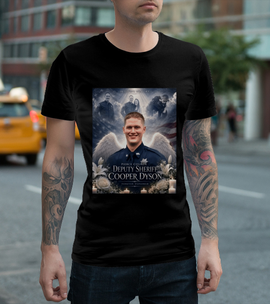 In Loving Memory Pierce County Deputy Sheriff Cooper Dyson Forever Honored Angel Wings American Flag Candles Lilies T-Shirt