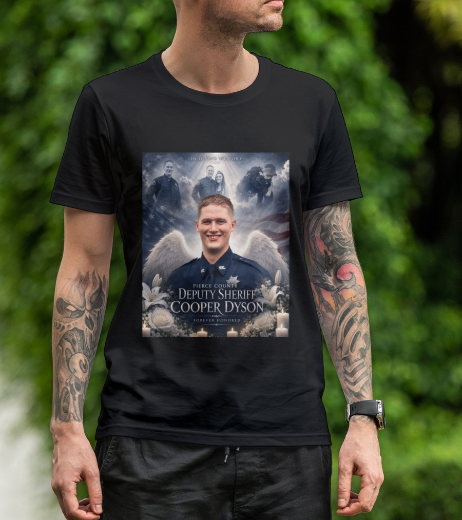 In Loving Memory Pierce County Deputy Sheriff Cooper Dyson Forever Honored Angel Wings American Flag Candles Lilies T-Shirt