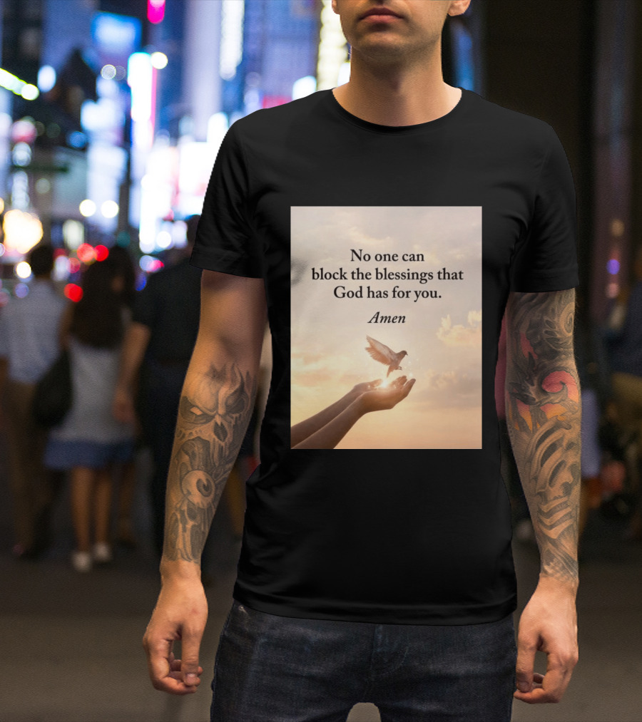 No One Can Block The Blessings That God Has For You Amen Hands Dove Sky Scene T-Shirt