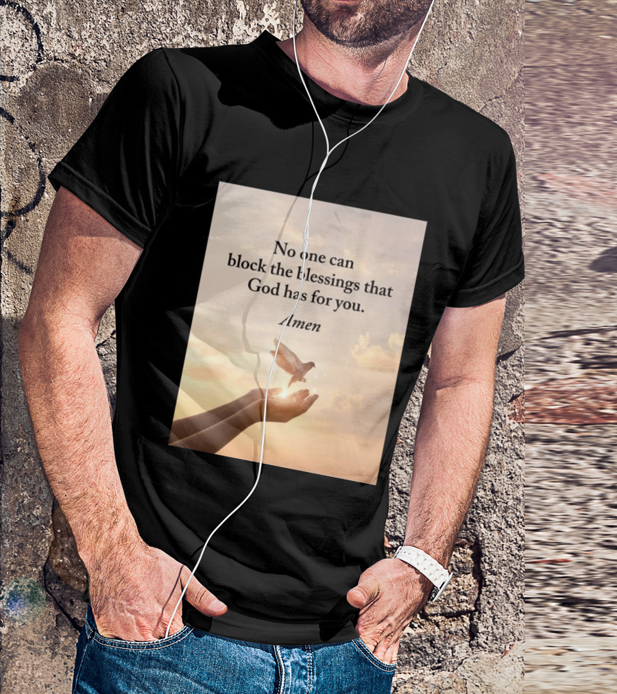 No One Can Block The Blessings That God Has For You Amen Hands Dove Sky Scene T-Shirt