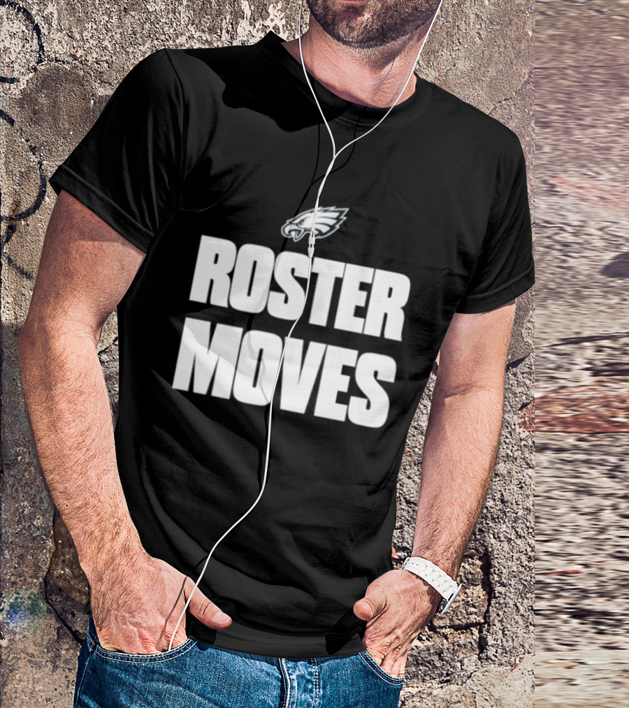 Philadelphia Eagles Roster Moves Team T-Shirt