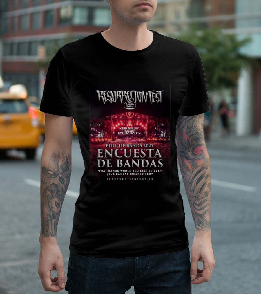 Resurrection Fest 2027 Band Poll Encuesta De Bandas Keep Rollin' Festival Stage T-Shirt