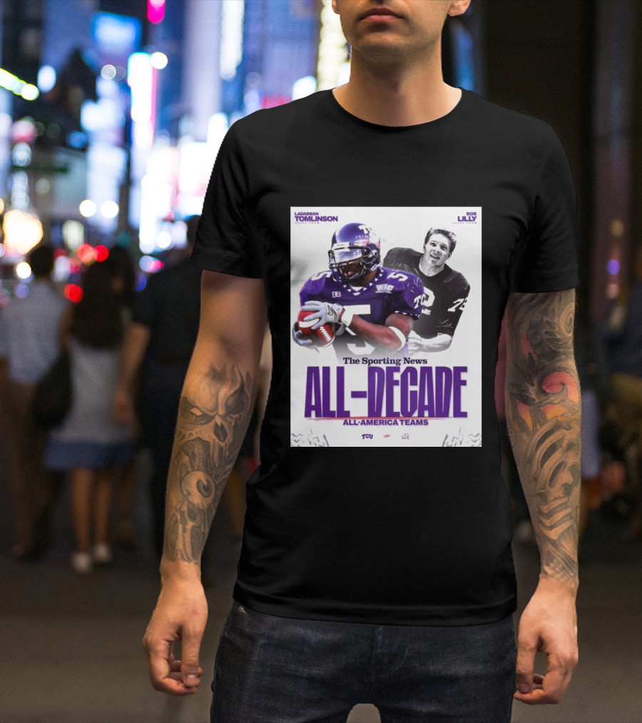 TCU Sporting News All Decade All America Teams LaDainian Tomlinson Bob Lilly T-Shirt