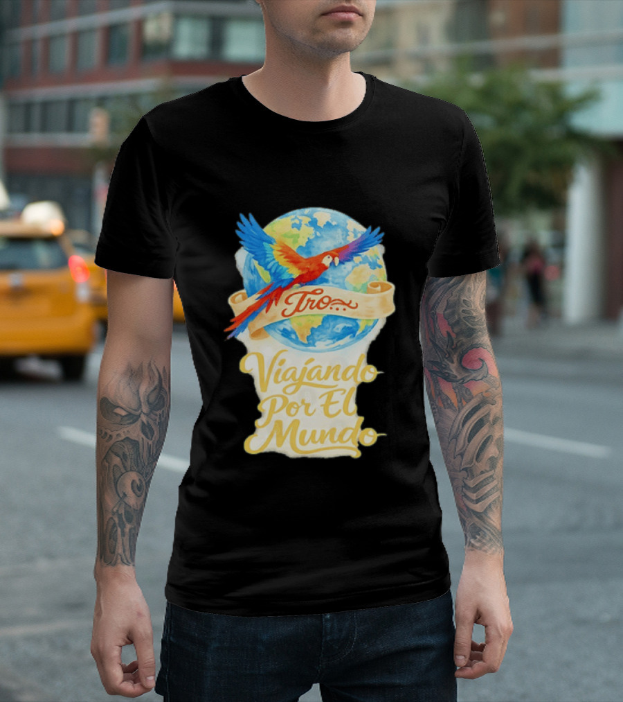 Tro Macaw Flying Across Globe Viaje Por El Mundo T-Shirt
