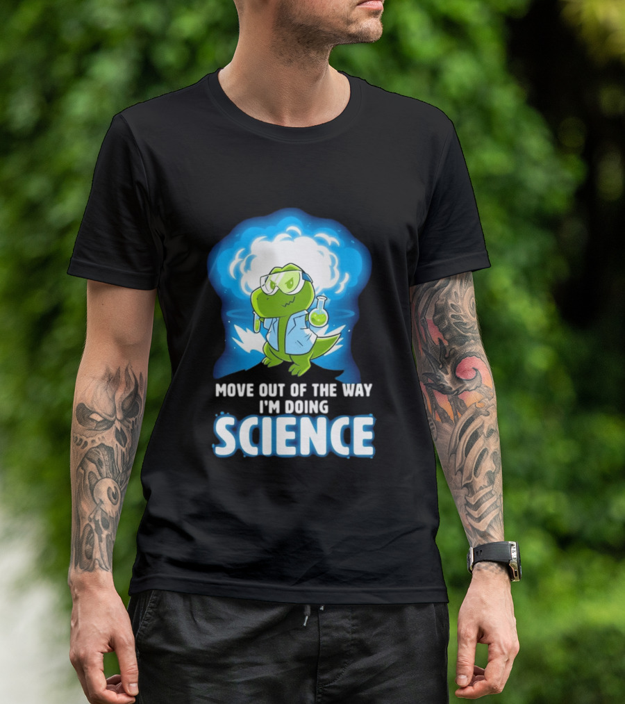 Move Out Of The Way I'm Doing Science Turtle Lab Experiment T-Shirt