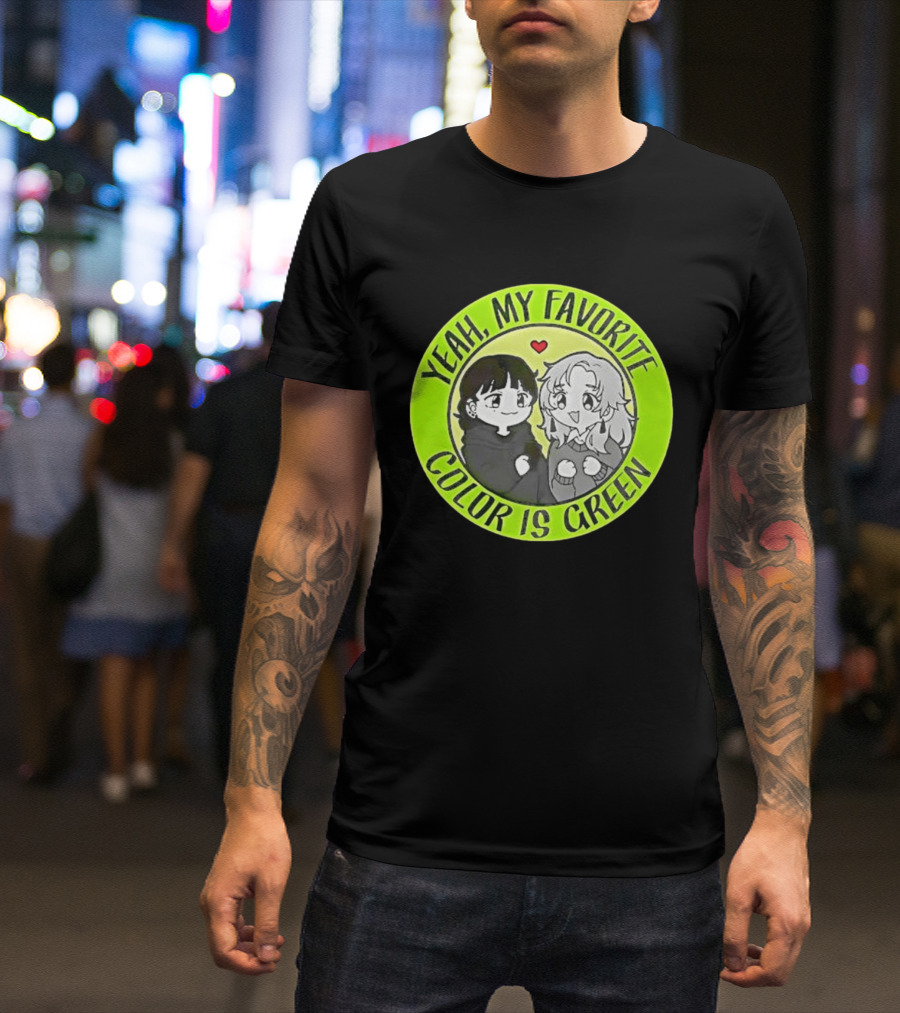 Yeah My Favorite Color Is Green Cartoon Anime Characters T-Shirt