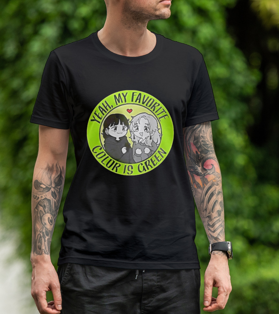 Yeah My Favorite Color Is Green Cartoon Anime Characters T-Shirt