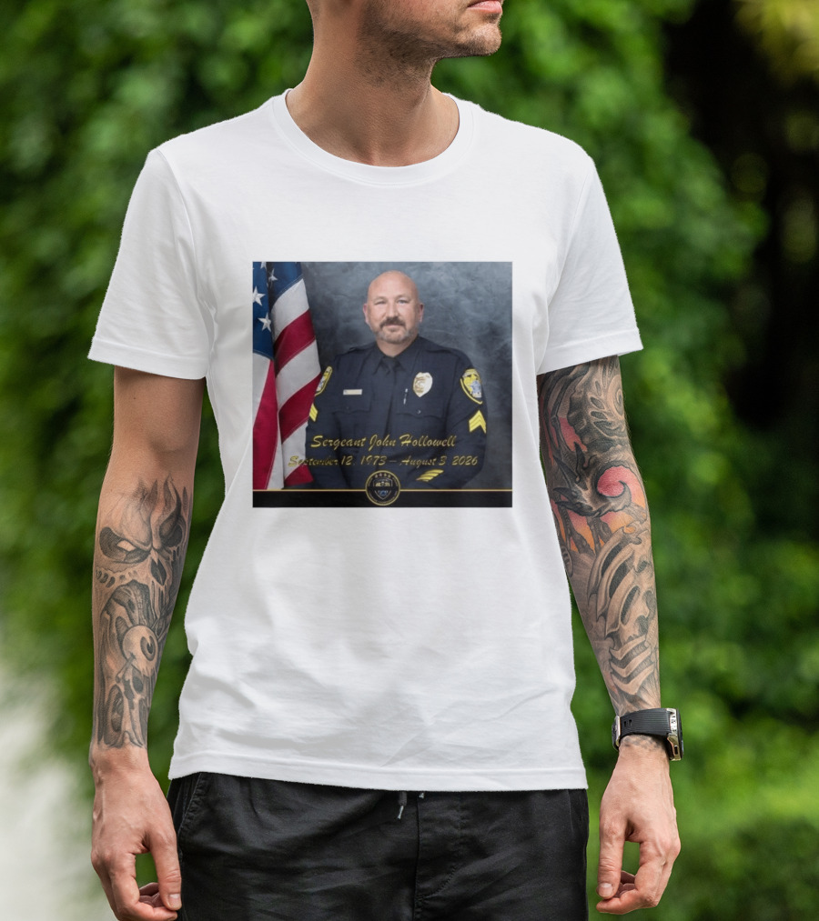 Sergeant John Hollowell September 12 1973 August 3 2026 Memorial USA Flag Police T-Shirt