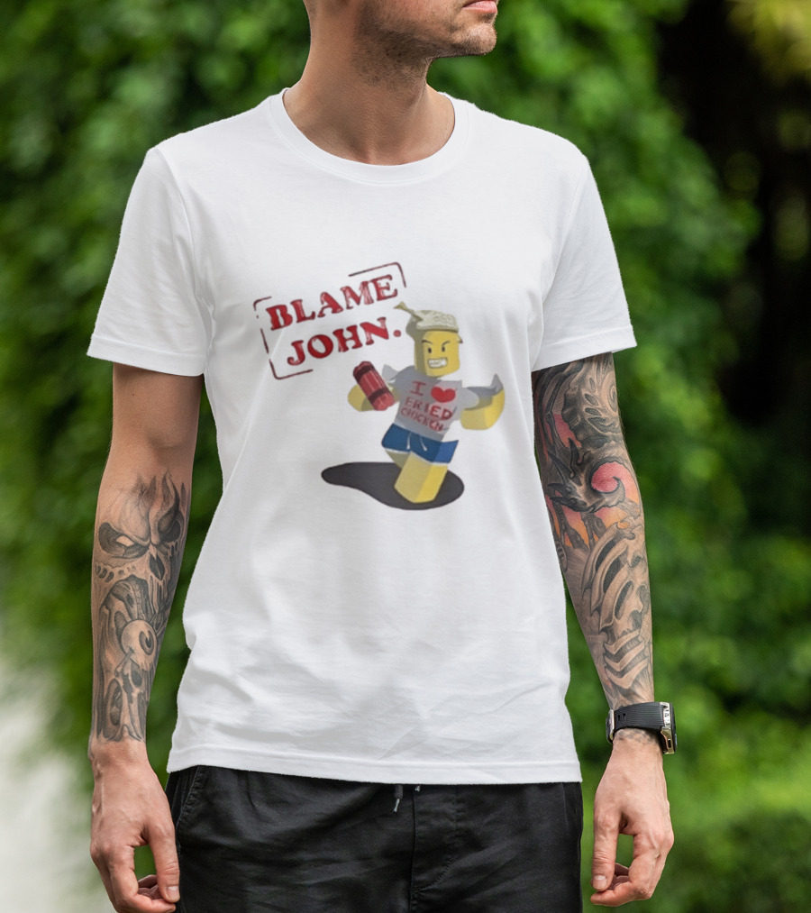 Blame John I Love Fried Chicken Classic Shedletsky Roblox T-Shirt