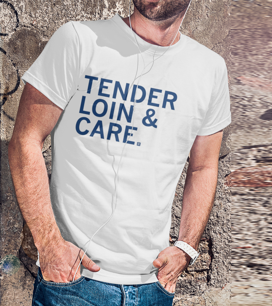 Tender Loin And Care Food Pun T-Shirt