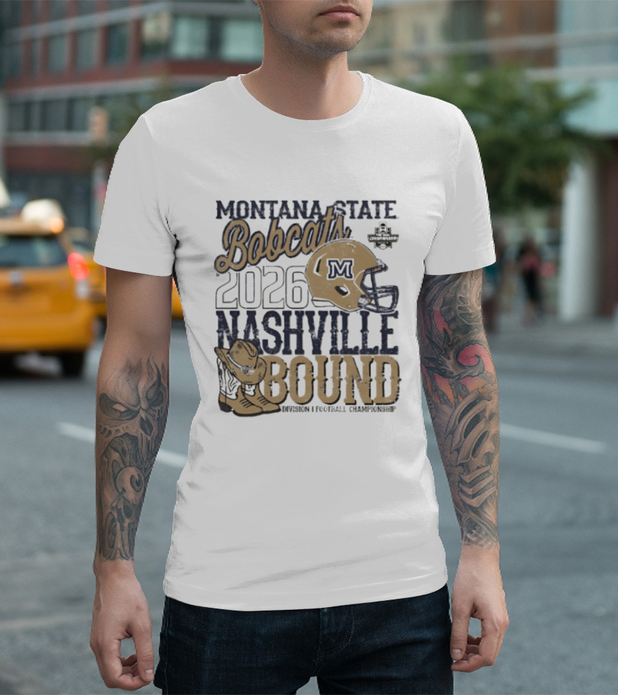 Montana State Bobcats 2026 Nashville Bound Helmet Boots NCAA Football Championship T-Shirt