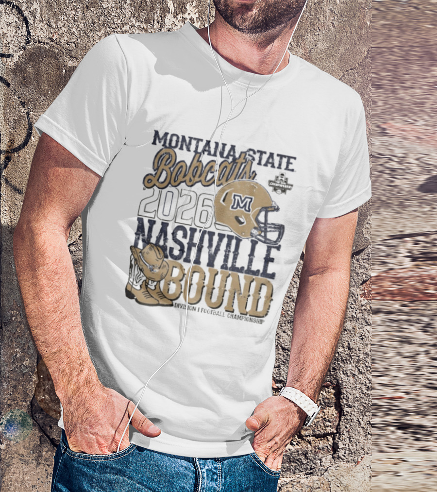 Montana State Bobcats 2026 Nashville Bound Helmet Boots NCAA Football Championship T-Shirt