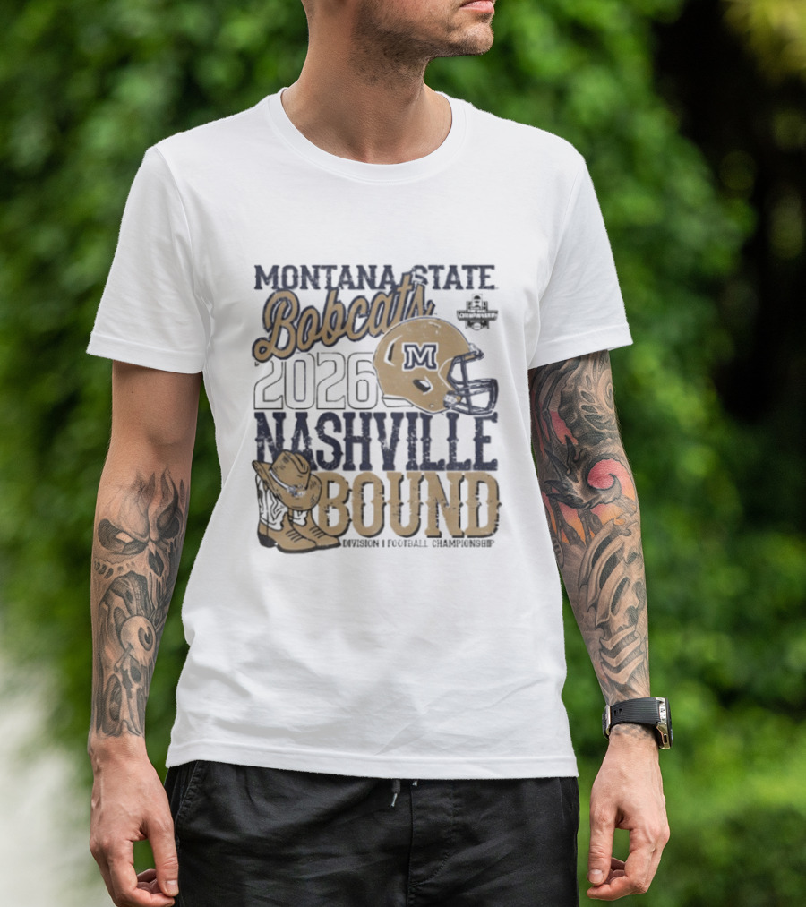 Montana State Bobcats 2026 Nashville Bound Helmet Boots NCAA Football Championship T-Shirt