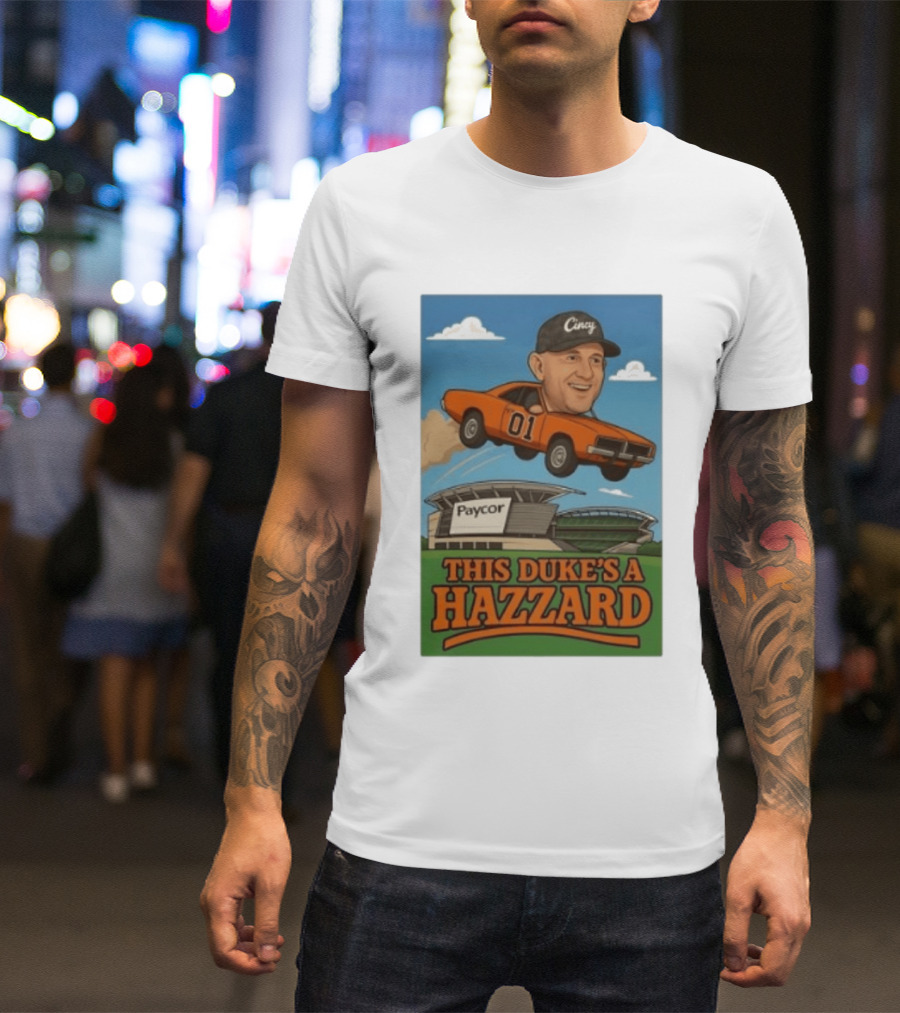 Cincy Car 01 Jumping Paycor Stadium This Duke's A Hazzard T-Shirt