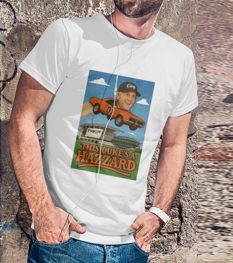 Cincy Car 01 Jumping Paycor Stadium This Duke's A Hazzard T-Shirt
