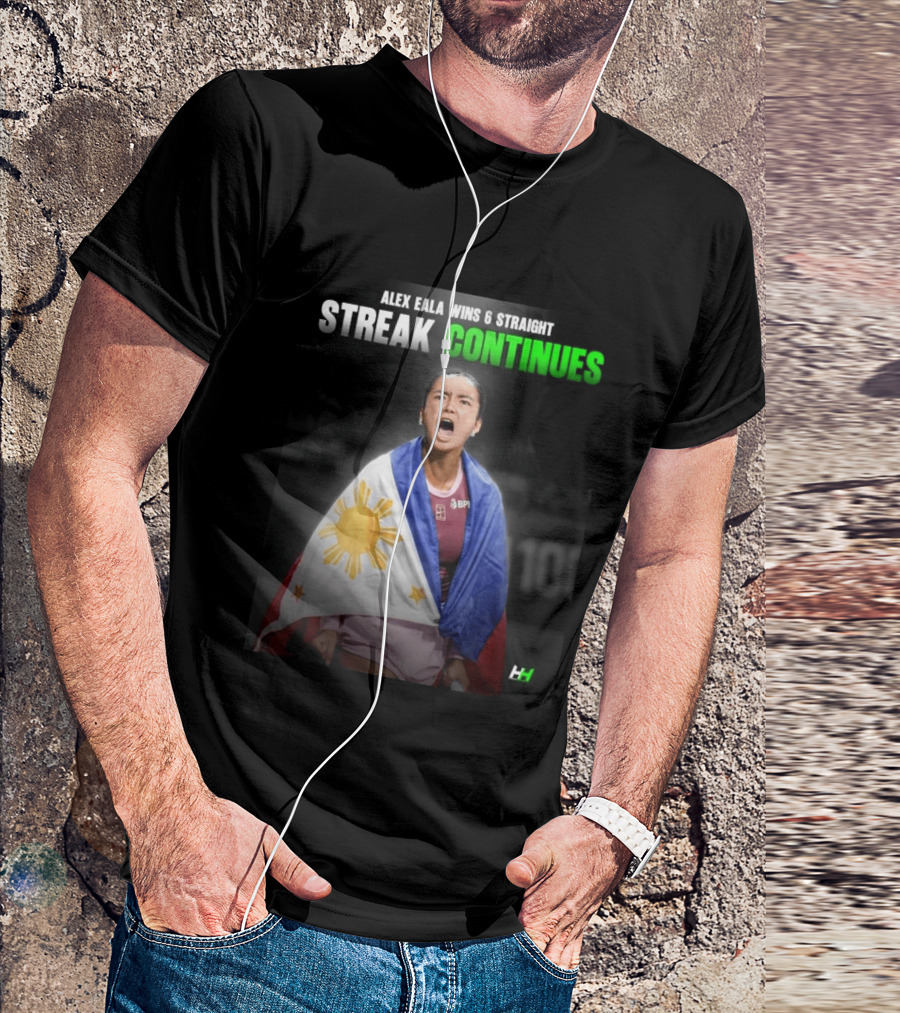 Alex Eala Wins 6 Straight Streak Continues Philippine Flag Tennis Victory T-Shirt