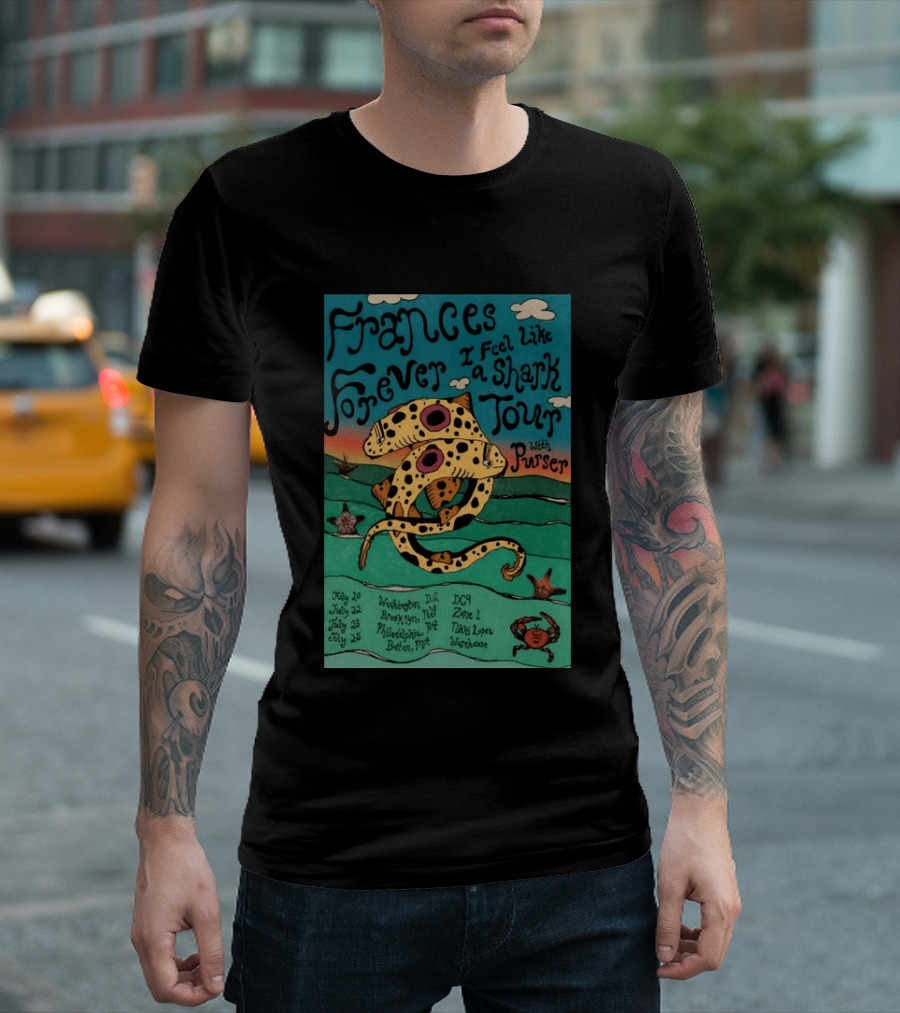 Frances Forever I Feel Like A Shark Tour 2026 Washington DC Brooklyn Philadelphia Boston Purser T-Shirt