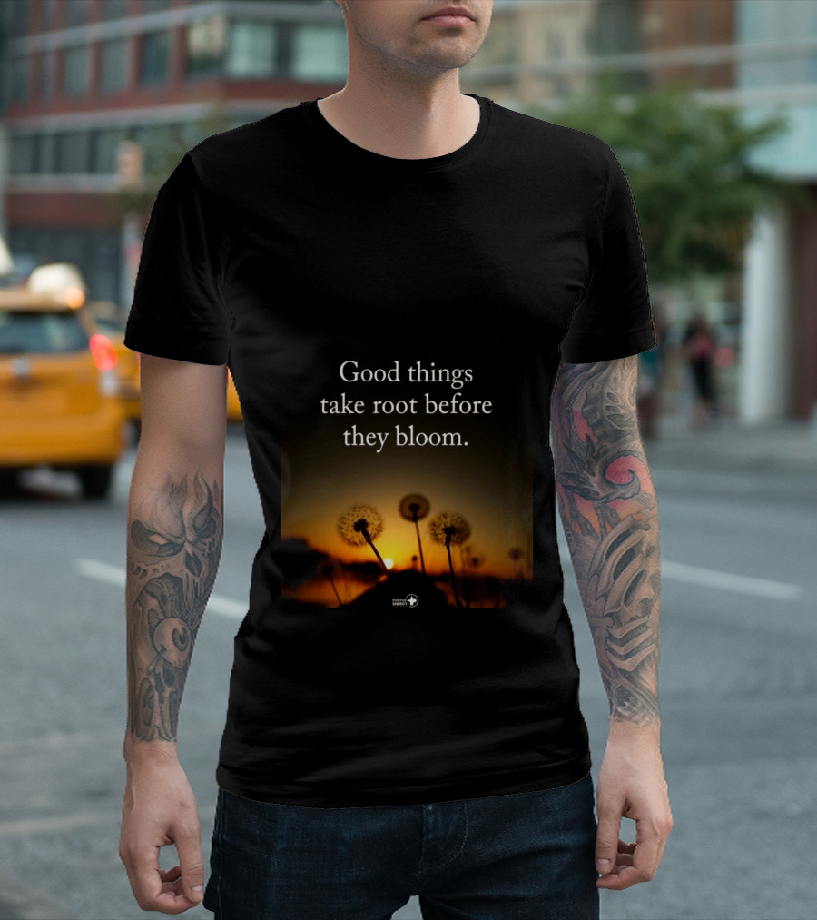 Good Things Take Root Before They Bloom Dandelion Sunset T-Shirt