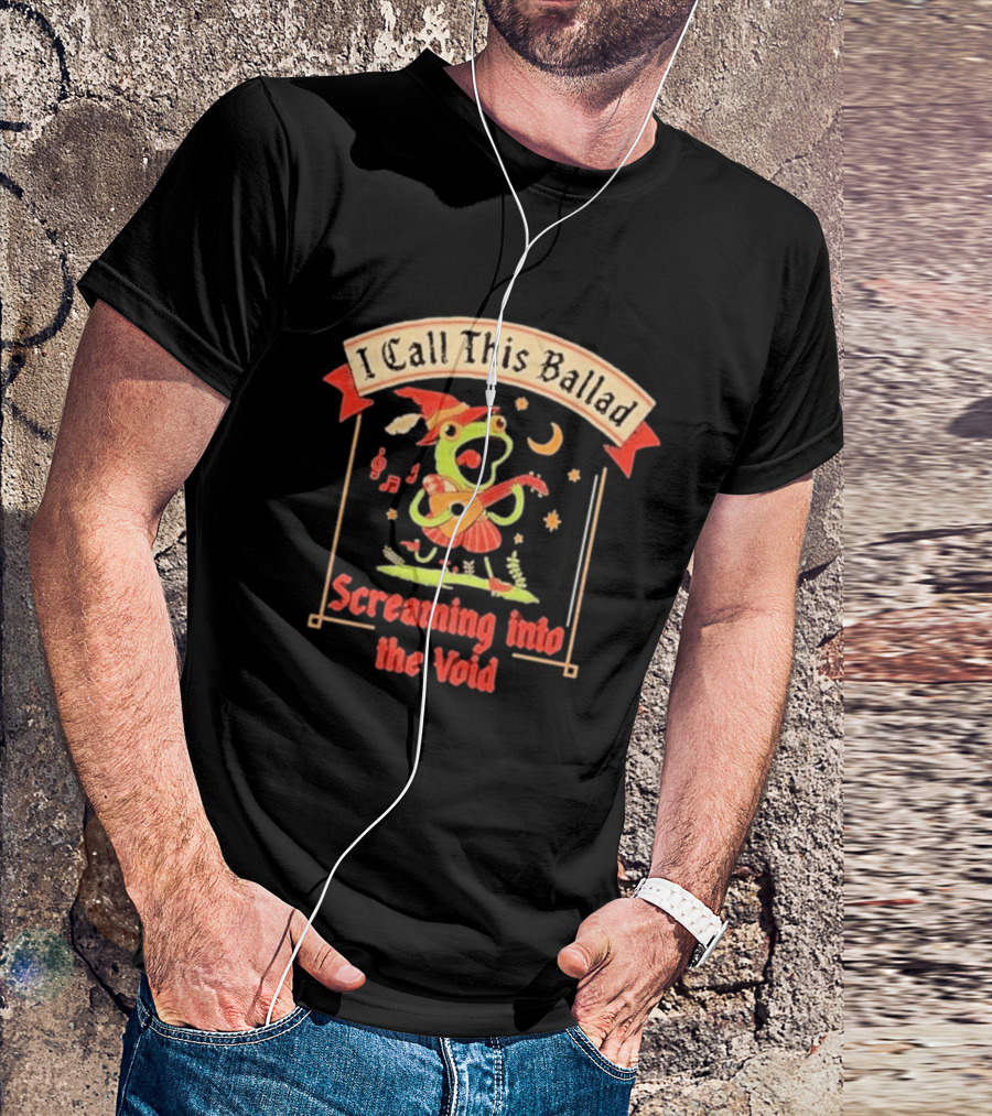 I Call This Ballad Screaming Into The Void Frog With Guitar Bard T-Shirt