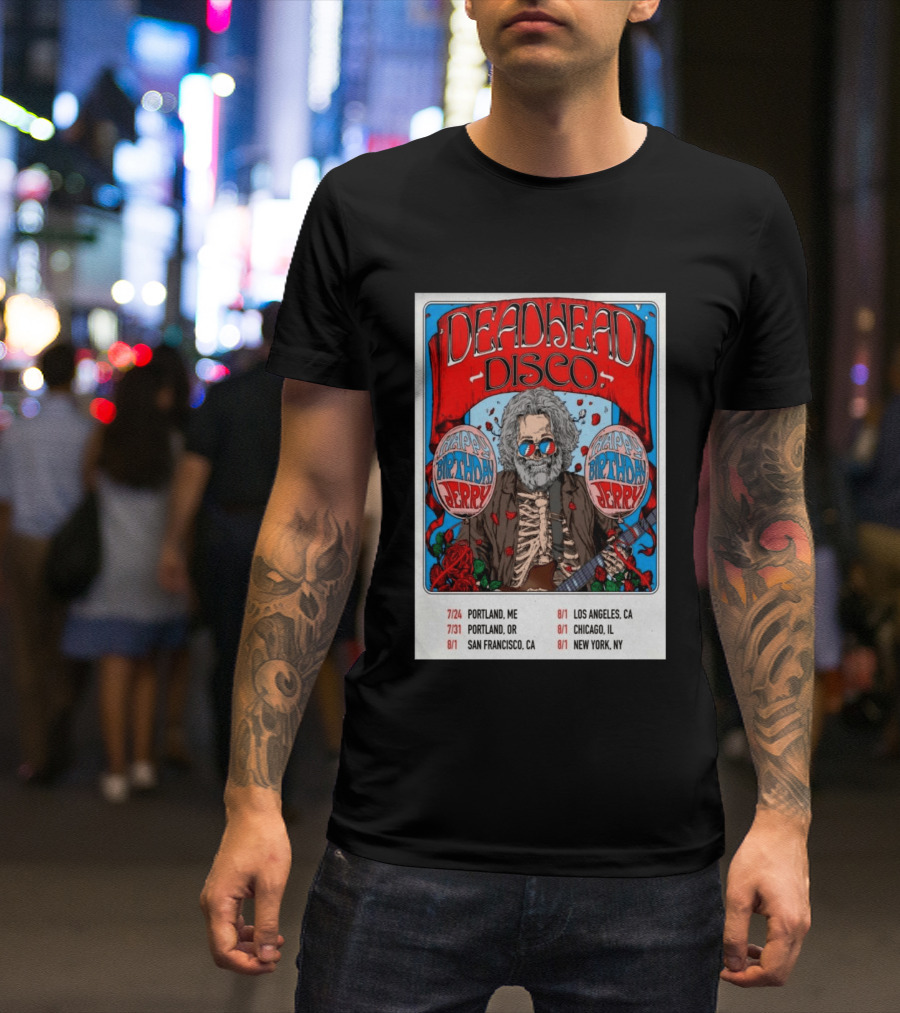Deadhead Disco Happy Birthday Jerry 2026 Portland Chicago San Francisco New York T-Shirt