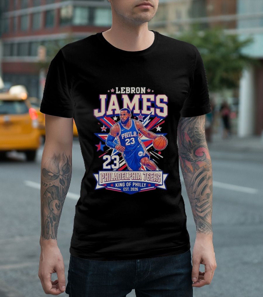 Lebron James 23 Philadelphia 76ers King Of Philly Est. 2026 Basketball Star T-Shirt