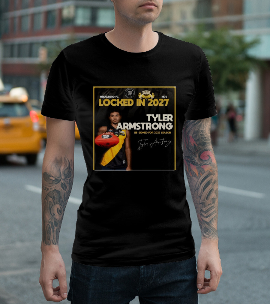 Heidelberg Fc Locked In 2027 Tyler Armstrong Re Signed 2027 Season T-Shirt