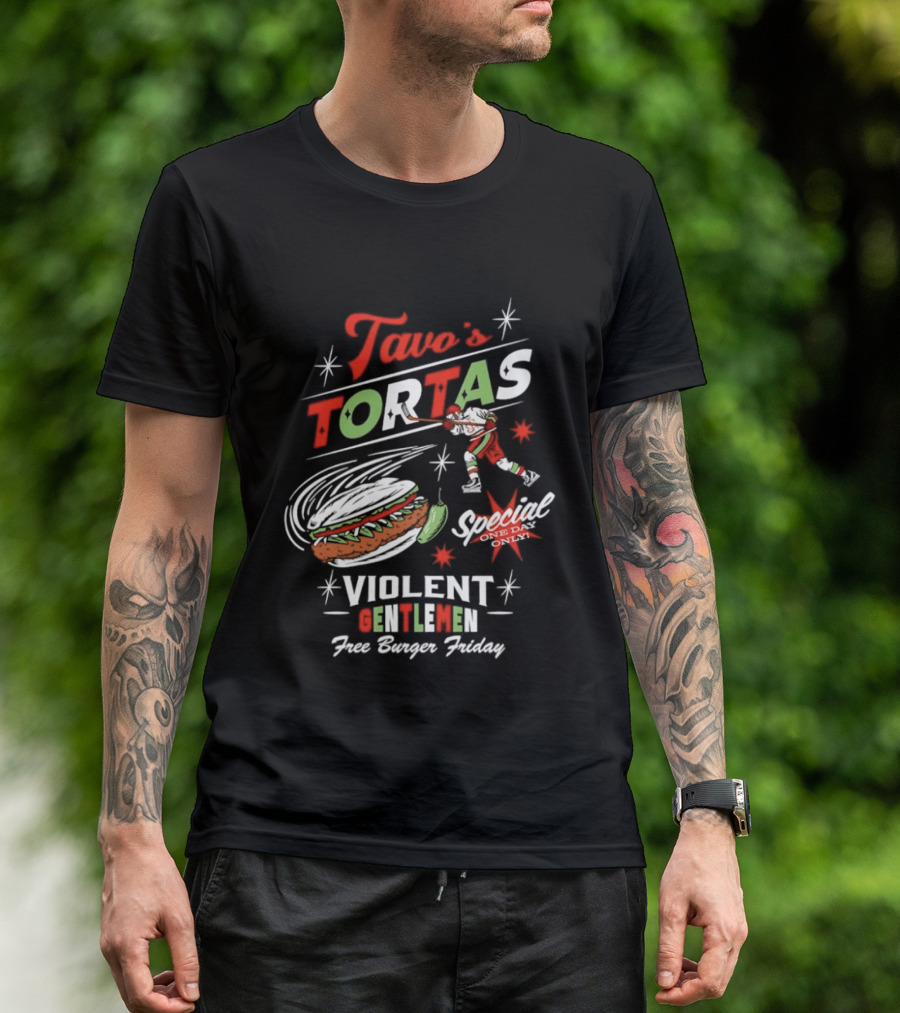 Tavo's Tortas Violent Gentlemen Free Burger Friday Special One Day Only Hockey Player Flying Torta Jalapeno T-Shirt