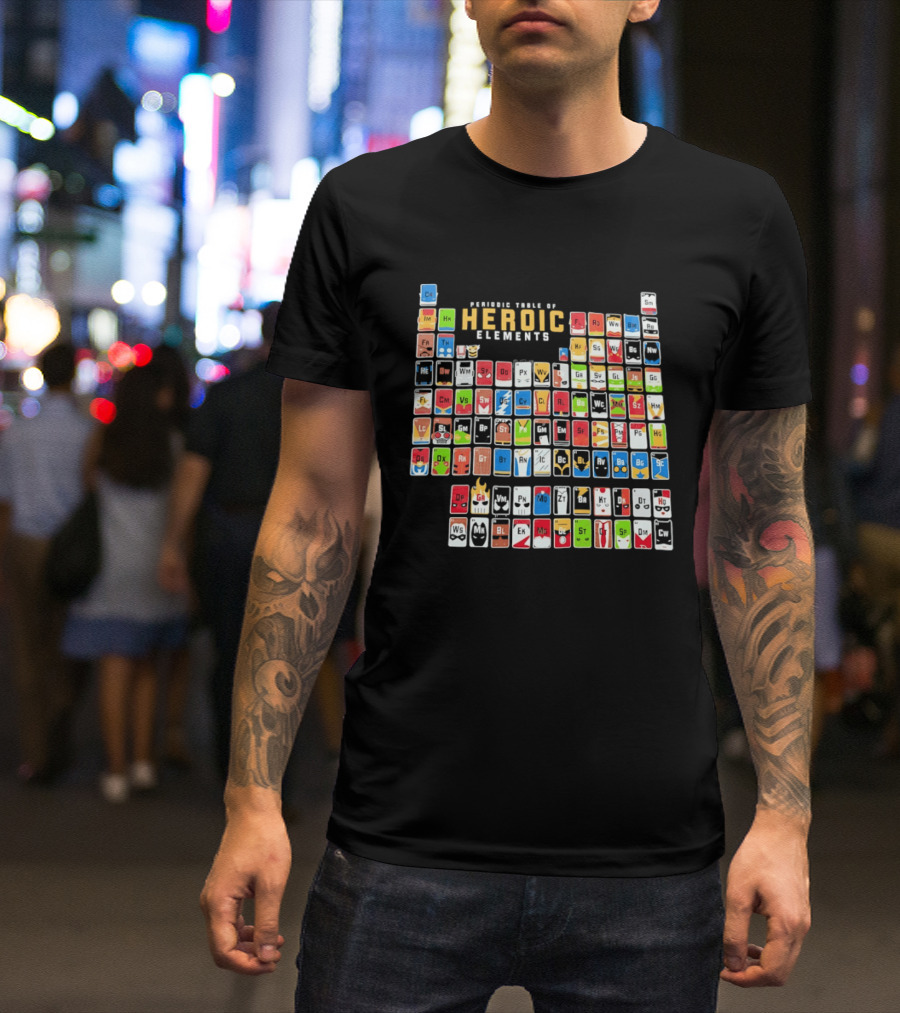 Periodic Table Of Heroic Elements Superhero Chart T-Shirt