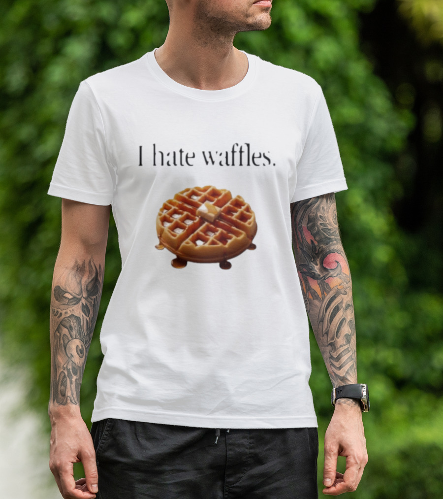I Hate Waffles Just Kidding Can You Imagine Original T-Shirt