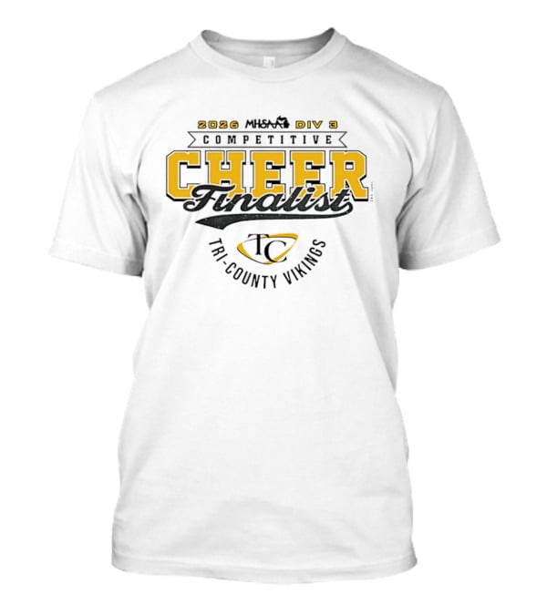 2026 MHSAA Div 3 Competitive Cheer Finalist Tri County Vikings T-Shirt