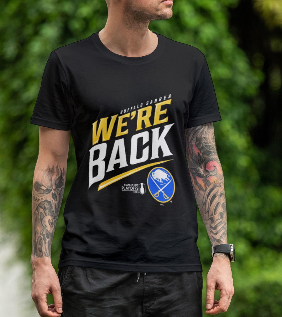 Buffalo Sabres We're Back Stanley Cup Playoffs NHL T-Shirt
