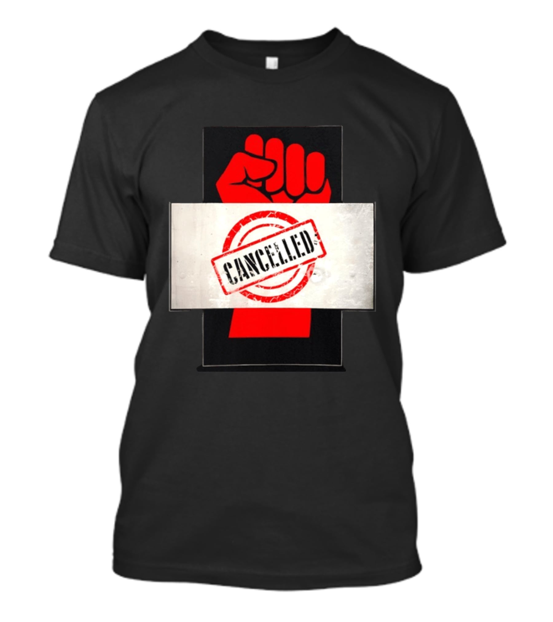 Cancelled Fist Protest Activism Social Justice Raised Clenched T-Shirt